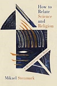 [중고] How to Relate Science and Religion: A Multidimensional Model (Paperback)