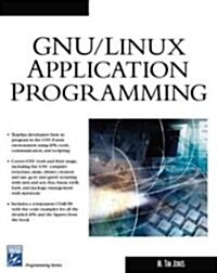 Gnu/Linux Application Programming (Paperback, CD-ROM)