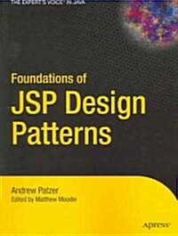 Foundations of JSP Design Patterns (Paperback, Softcover Repri)