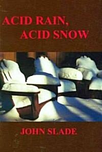 Acid Rain, Acid Snow (Paperback)