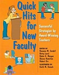 Quick Hits for New Faculty: Successful Strategies by Award-Winning Teachers (Paperback)