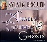 Angels, Guides, and Ghosts (Audio CD)