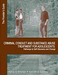 Criminal Conduct and Substance Abuse Treatment for Adolescents (Paperback, Workbook)