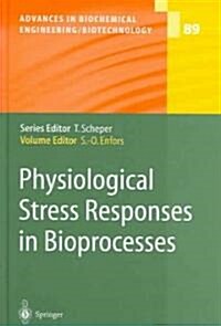 Physiological Stress Responses in Bioprocesses (Hardcover, 2004)