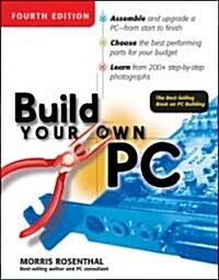 Build Your Own PC (Paperback, 4th)