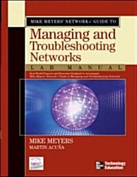 Mike Meyers Network+ Guide To Managing And Troubleshooting Networks (Paperback, Lab Manual, Manual)