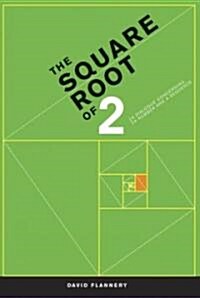 The Square Root of 2: A Dialogue Concerning a Number and a Sequence (Hardcover)