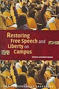 Restoring Free Speech and Liberty on Campus (Hardcover)