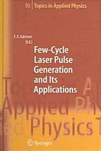 Few-Cycle Laser Pulse Generation and Its Applications (Hardcover, 2004)