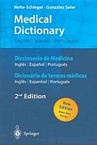 Medical Dictionary/Diccionario de Medicina/Dicion?io de Termos M?icos: English-Spanish-Portuguese/Espa?l-Ingl?-Portugu?/Portugu?-Ingl?-Espanhol (Paperback, 2, Revised)