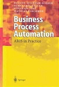 Business Process Automation: Aris in Practice (Hardcover, 2004)