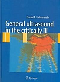 General Ultrasound in the Critically Ill (Hardcover, 2005)