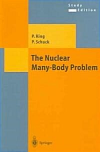 The Nuclear Many-Body Problem (Paperback, Softcover Repri)