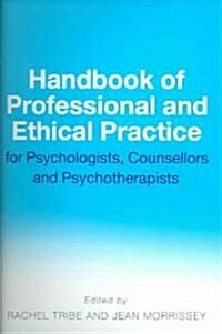 Handbook Of Professional And Ethical Practice For Psychologists, Counsellors, And Psychotherapists (Paperback)