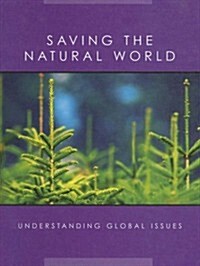 Saving the Natural World (Library Binding)