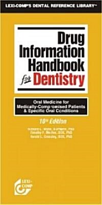 Drug Information Handbook For Dentistry (Paperback, 10th)