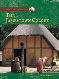 The Jamestown Colony (Library Binding)