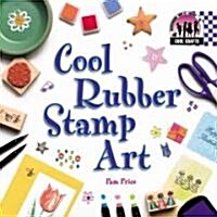Cool Rubber Stamp Art (Library Binding)