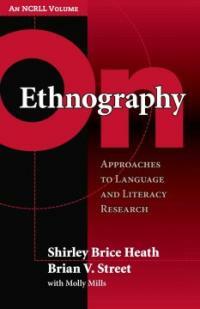 On ethnography : approaches to language and literacy research