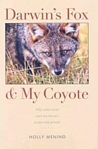 Darwins Fox and My Coyote (Hardcover)