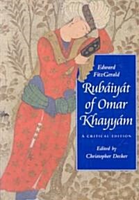 Rub?y? of Omar Khayy?: A Critical Edition (Paperback)