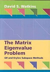 The Matrix Eigenvalue Problem: GR and Krylov Subspace Methods (Paperback)