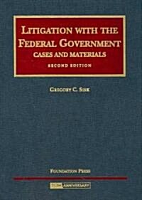 Litigation with the Federal Government (Hardcover, 2nd)