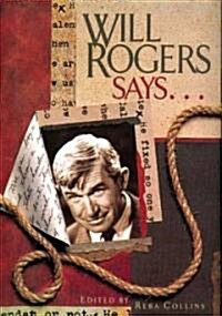 Will Rogers Says . . . (Hardcover)