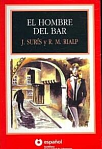 El Hombre Del Bar / The Man from the Bar (Paperback)