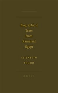 Biographical Texts from Ramessid Egypt (Hardcover)