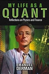 [중고] My Life as a Quant: Reflections on Physics and Finance (Hardcover)