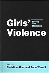 Girls Violence: Myths and Realities (Hardcover)