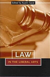 Law in the Liberal Arts (Hardcover)