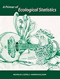 A Primer Of Ecological Statistics (Paperback)