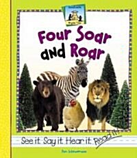 Four Soar and Roar (Library Binding)