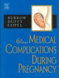 Medical complications during pregnancy 6th ed