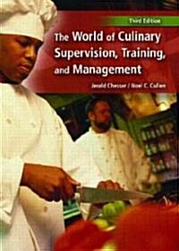 The World Of Culinary Supervision, Training And Management (Hardcover, 3rd)