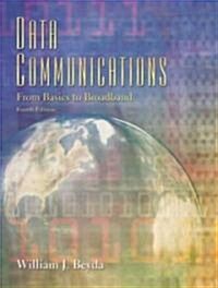 Data Communications: From Basics to Broadband (Paperback, 4)