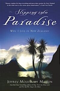 Slipping Into Paradise: Why I Live in New Zealand (Paperback)