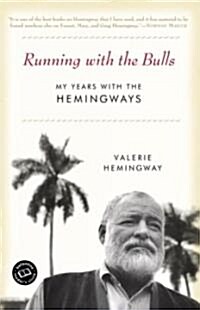 Running with the Bulls: My Years with the Hemingways (Paperback)