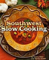 Southwest Slow Cooking (Paperback)