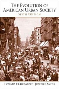 The Evolution Of American Urban Society (Paperback, 6th)