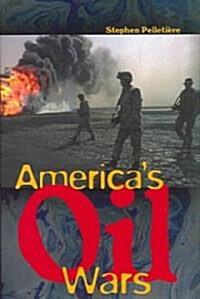 Americas Oil Wars (Hardcover)