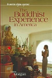 The Buddhist Experience in America (Hardcover)
