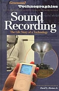Sound Recording: The Life Story of a Technology (Hardcover)
