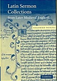 Latin Sermon Collections from Later Medieval England : Orthodox Preaching in the Age of Wyclif (Hardcover)