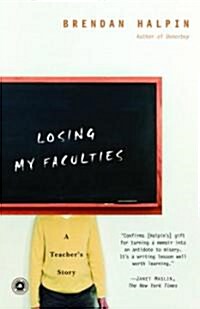 Losing My Faculties: A Teachers Story (Paperback)