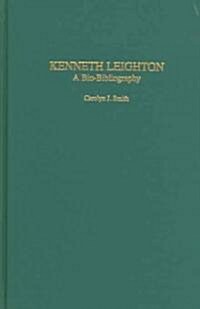 Kenneth Leighton: A Bio-Bibliography (Hardcover)