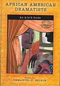 African American Dramatists: An A-To-Z Guide (Hardcover)
