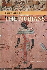 Daily Life Of The Nubians (Hardcover)